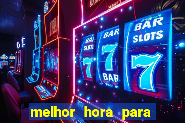 melhor hora para jogar fortune touro